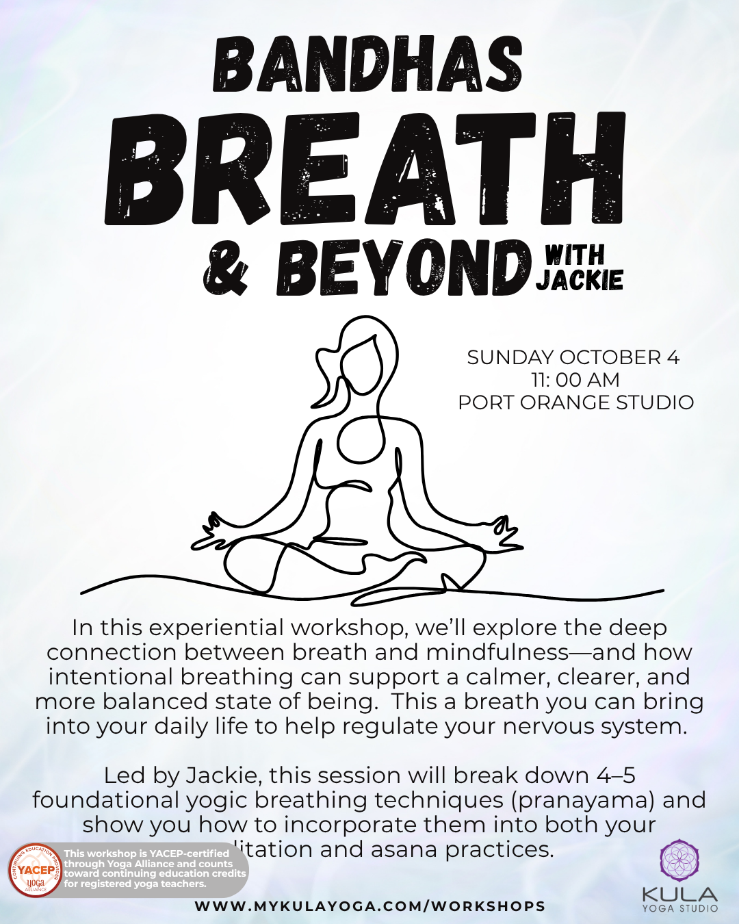 Flyer for Bandhas, Breath & Beyond with Jackie at Kula Yoga Port Orange